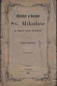 159226. Kulhánek, Čeněk – Klášter a kostel Sv. Mikuláše na Starém městě Pražském