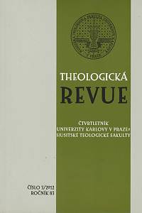 159846. Theologická revue, Čtvrtletník Univerzity Karlovy v Praze - Husitské teologické fakulty, Ročník 83., číslo 3 (2012)