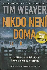 159849. Weaver, Tim – Nikdo není doma