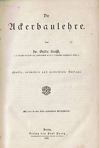 Krafft, Guido – Die Ackerbaulehre, Lehrbuch der Landwirtschaft auf wissenschaftlicher und praktischer Grundlage