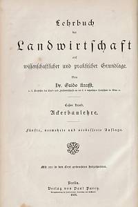 Krafft, Guido – Die Ackerbaulehre, Lehrbuch der Landwirtschaft auf wissenschaftlicher und praktischer Grundlage