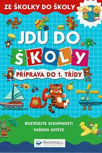 159875. Já budu školák, Příprava do 1. třídy, Rozvíjejte schopnosti vašeho dítěte