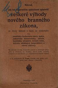 158380. Trapl, František – Návod, jak lze nejkratším způsobem uplatniti veškeré výhody nového branného zákona, se vzory žádostí v textu se vyskytující, [...]