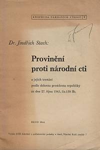 158383. Stach, Jindřich – Provinění proti národní cti a jejich trestání podle dekretu presidenta republiky ze dne 27. října 1945, čís.138 Sb.