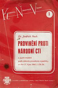 Stach, Jindřich – Provinění proti národní cti a jejich trestání podle dekretu presidenta republiky ze dne 27. října 1945, čís.138 Sb.