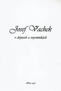 158398. Hladký, Josef / Hoskovec, Tomáš (red.) – Josef Vachek v dopisech a vzpomínkách