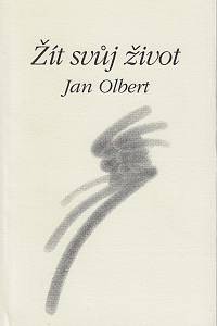 159946. Olbert, Jan – Žít svůj život