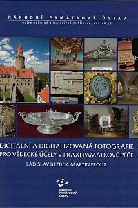 159947. Digitální a digitalizovaná fotografie pro vědecké účely v praxi památkové péče