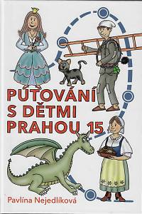 159949. Nejedlíková, Pavlína – Putování s dětmi Prahou 15