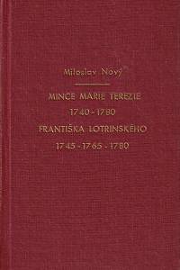 158407. Nový, Miloslav – Mince Marie Terezie 1740 - 1780 ; Mince Františka Lotrinského 1745 - 1765 (1766 - 1780)