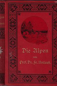 159302. Umlauft, Friedrich – Die Alpen : Handbuch der gesammten Alpenkunde