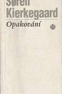 159973. Kierkegaard, Søren Aabye – Opakování, Pokus v oblasti experimentující psychologie od Constantina Constantia