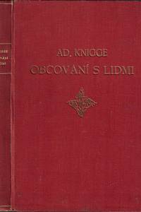 159985. Knigge, Adolph von – Adolfa Kniegge-a Obcování s lidmi : kniha pro každého