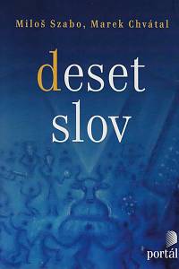 160009. Szabo, Miloš / Chvátal, Marek – Deset slov