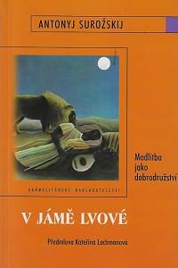 52001. Surožskij, Antonyj [= Bloom, Anthony] – V jámě lvové : modlitba jako dobrodružství