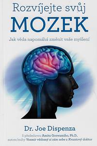 157113. Dispenza, Joe – Rozvíjejte svůj mozek : jak věda napomáhá změnit vaše myšlení