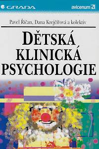 160020. Říčan, Pavel / Krejčířová, Dana – Dětská klinická psychologie