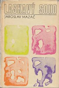 160634. Mazáč, Jaroslav – Laskavý soud (podpis)