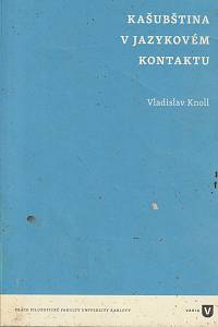 60936. Knoll, Vladislav – Kašubština v jazykovém kontaktu