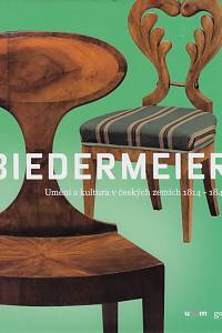 15749. Vondráček, Radim – Biedermeier : umění a kultura v českých zemích 1814-1848