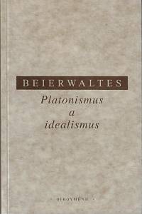 26440. Beierwaltes, Werner – Platonismus a idealismus