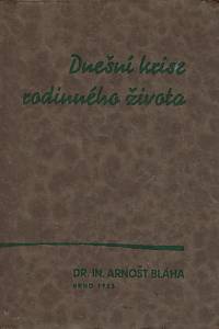 55124. Bláha, Arnošt Inocenc – Dnešní krise rodinného života 