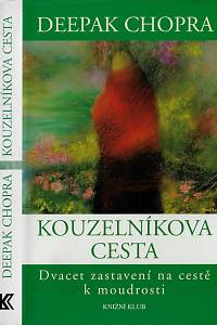 74198. Chopra, Deepak – Kouzelníkova cesta : dvacet zastavení na cestě k moudrosti