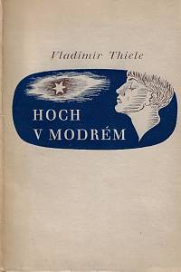 10597. Thiele, Vladimír – Hoch v modrém 