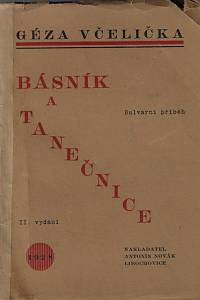 11194. Včelička, Géza – Básník a tanečnice : bulvární příběh