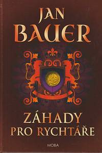 160663. Bauer, Jan – Záhady pro rychtáře