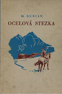 25765. Burian, Miroslav – Ocelová stezka, Dobrodružný román