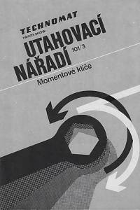 160064. Utahovací nářadí : torsovní montovací klíče, ohybové momentové klíče