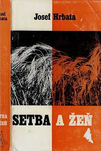 160081. Hrbata, Josef – Setba a žeň : trojdílný pastorační komentář ke všem liturgickým čtením neděl a větších svátků. 2. díl, Moudrost shůry (Jak 3,17) 