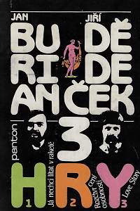 160085. Burian, Jan / Dědeček, Jiří – 3 hry : Já nechci létat v raketě ; Rozčtvrcení osobnosti ; Love Story (podpis)