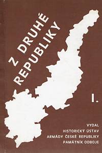 Rataj, Jan / Klimek, Antonín / Zudová-Lešková, Zlatica – Z druhé republiky I.-II.