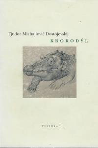 69319. Dostojevskij, Fjodor Michajlovič – Krokodýl