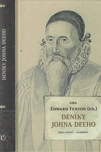 75589. Dee, John – Deníky Johna Deeho / Edward Fenton (ed.)