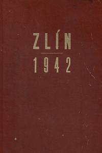 160094. Zlín : časopis spolupracovníků Baťa. Ročník XXV., číslo 1-52 (1942)