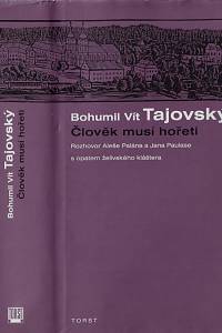 22695. Tajovský, Bohumil Vít / Paulas, Jan / Palán, Aleš – Člověk musí hořeti : rozhovor Aleše Palána a Jana Paulase s opatem želivského kláštera