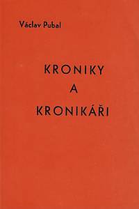 109825. Pubal, Václav – Kroniky a kronikáři