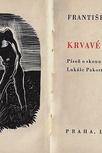 Boštík, František – Krvavé vavříny : píseň o skonu selského vůdce Lukáše Pakosty a jeho druhů