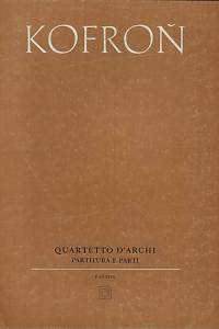 160118. Kofroň, Petr – Smyčcový kvartet : partituta (1981-82)