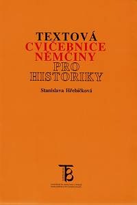 160743. Hřebíčková, Stanislava – Textová cvičebnice němčiny pro historiky