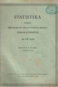 160763. Silaba, R. – Statistika Svazu dělnických tělocvičných jednot československých za rok 1930