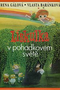 73088. Gálová, Irena / Baránková, Vlasta – Lískulka v pohádkovém světě, Třetí kniha Lískulčiných příběhů