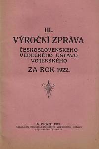 160130. III. výroční zpráva Československého vědeckého ústavu vojenského za rok 1922