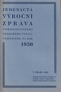 160131. Jedenáctá výroční zpráva Československého vědeckého ústavu vojenského za rok 1930