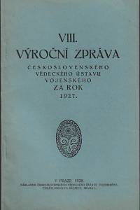 160132. VIII. výroční zpráva Československého vědeckého ústavu vojenského za rok 1927