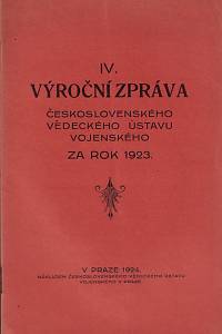 160135. IV. výroční zpráva Československého vědeckého ústavu vojenského za rok 1923