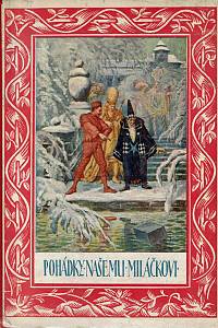 160783. Šťastný, Alfons Bohumil – Pohádky našemu miláčkovi, Sbírka nejkrásnějších pohádek pro mládež